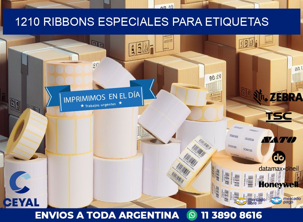 1210 RIBBONS ESPECIALES PARA ETIQUETAS