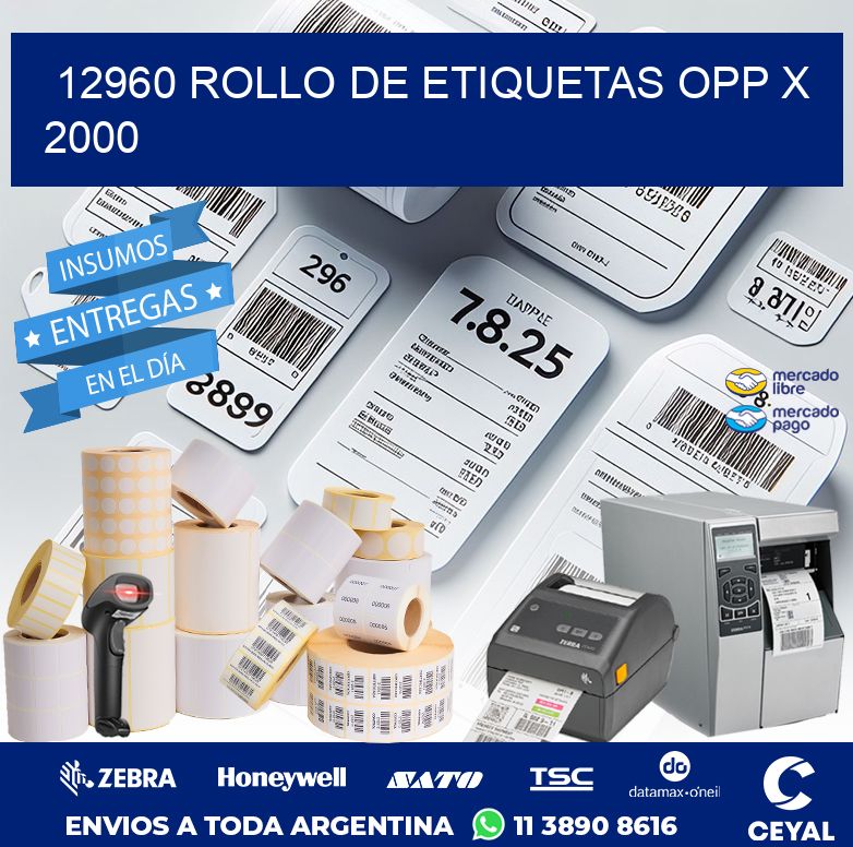 12960 ROLLO DE ETIQUETAS OPP X 2000