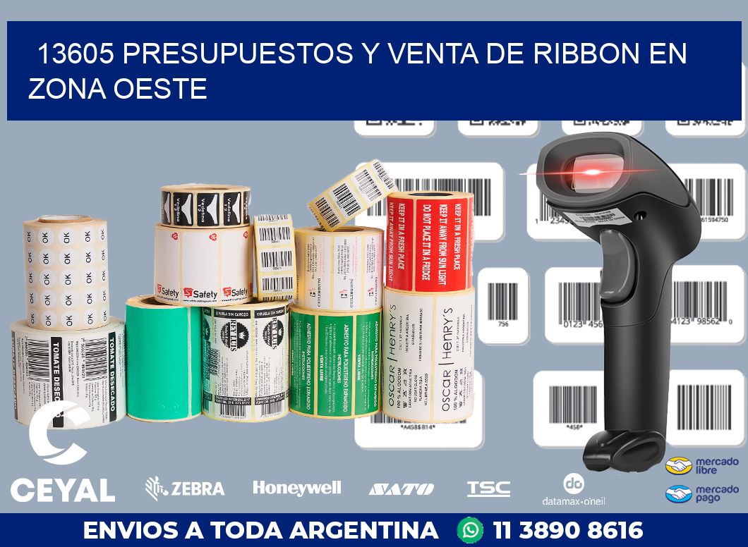 13605 PRESUPUESTOS Y VENTA DE RIBBON EN ZONA OESTE