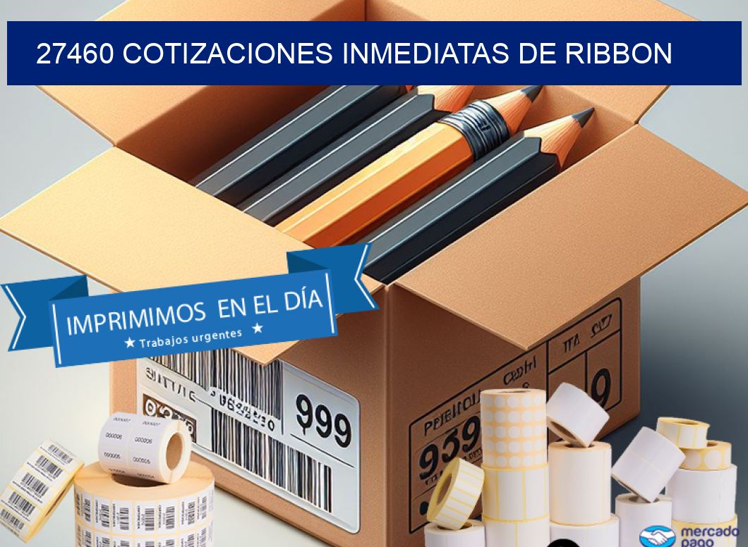 27460 COTIZACIONES INMEDIATAS DE RIBBON