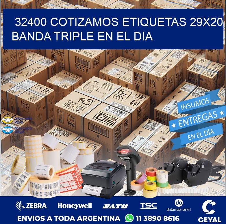 32400 COTIZAMOS ETIQUETAS 29X20 BANDA TRIPLE EN EL DIA