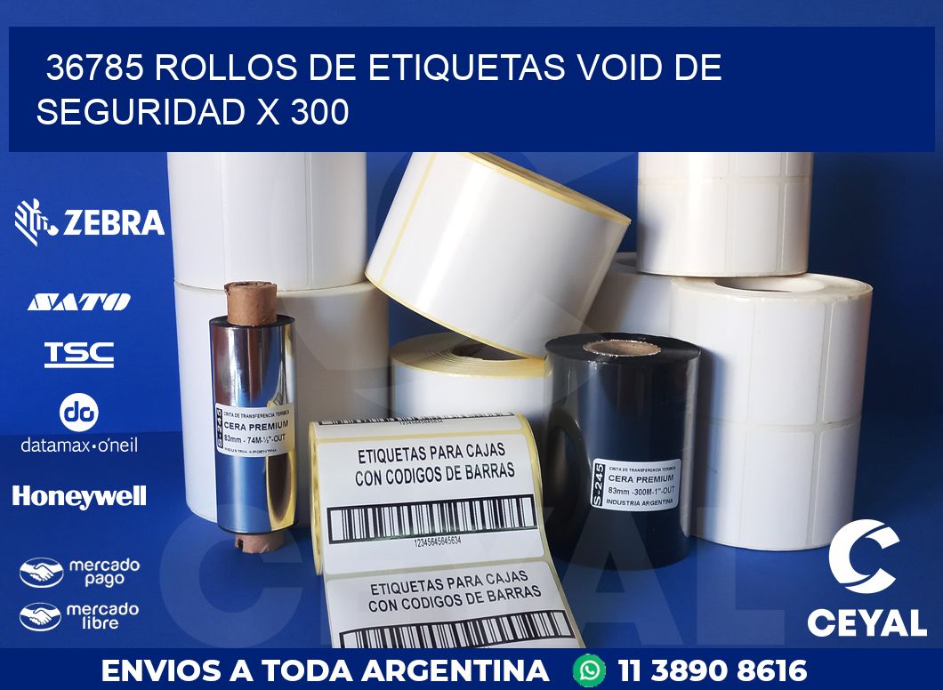 36785 ROLLOS DE ETIQUETAS VOID DE SEGURIDAD X 300