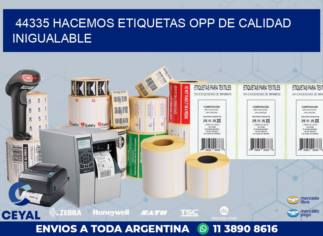 44335 HACEMOS ETIQUETAS OPP DE CALIDAD INIGUALABLE