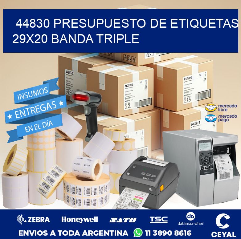 44830 PRESUPUESTO DE ETIQUETAS 29X20 BANDA TRIPLE