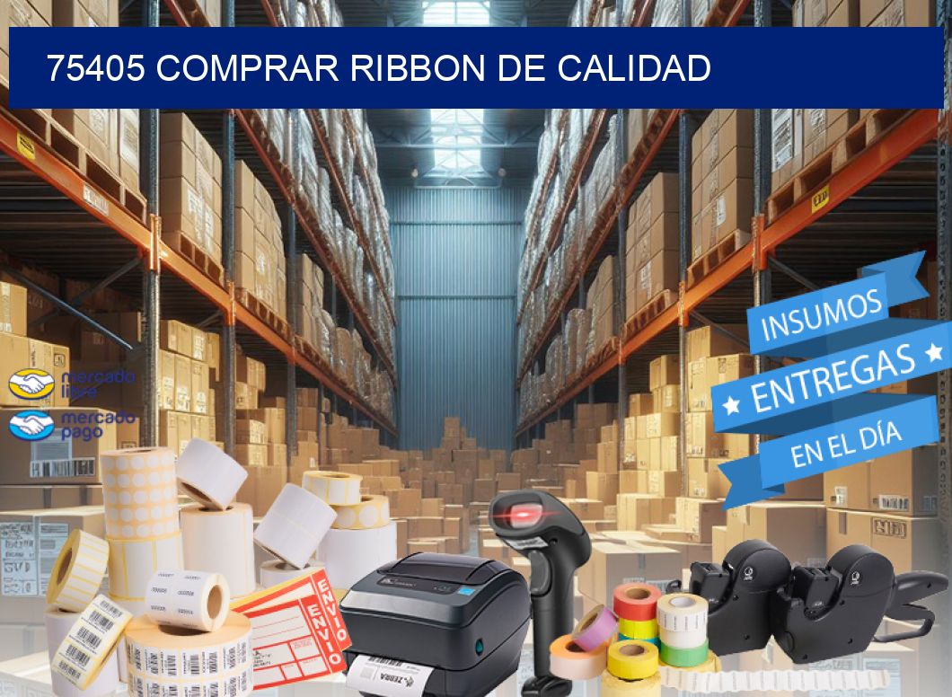 75405 COMPRAR RIBBON DE CALIDAD