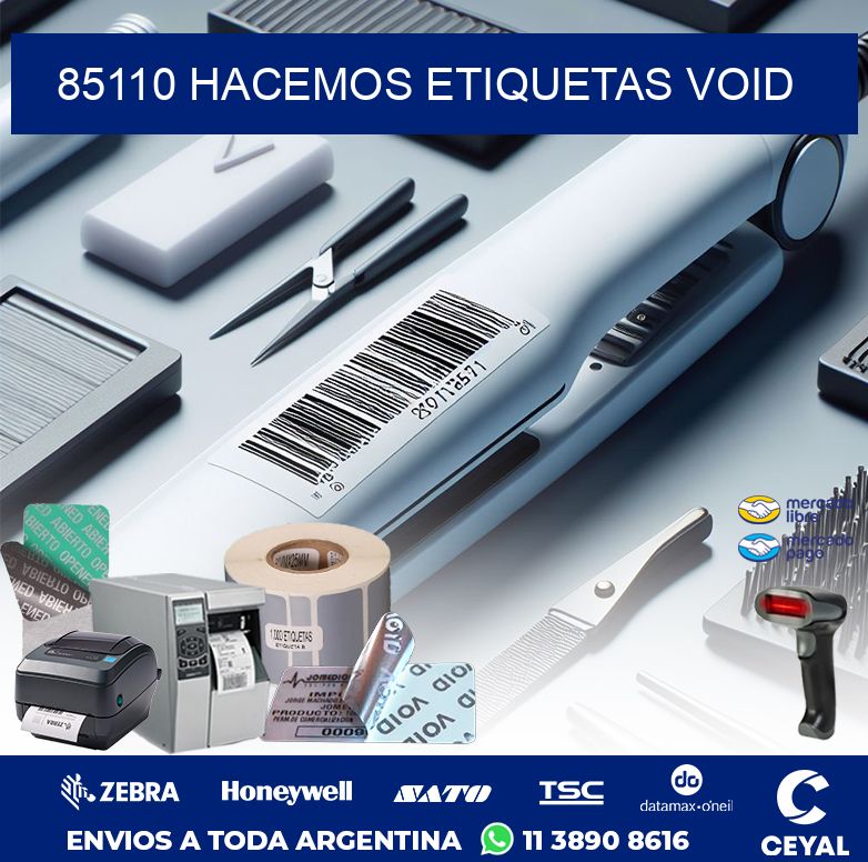 85110 HACEMOS ETIQUETAS VOID