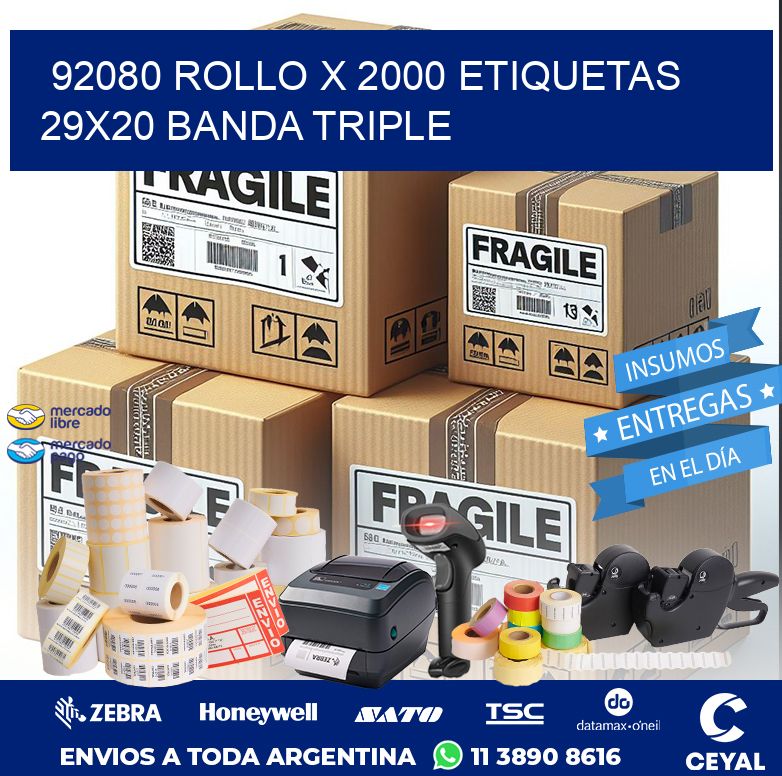 92080 ROLLO X 2000 ETIQUETAS 29X20 BANDA TRIPLE