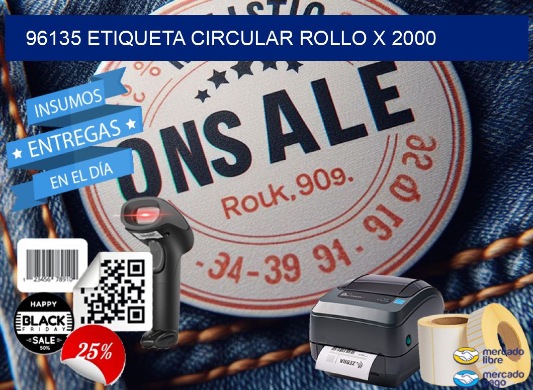 96135 ETIQUETA CIRCULAR ROLLO X 2000
