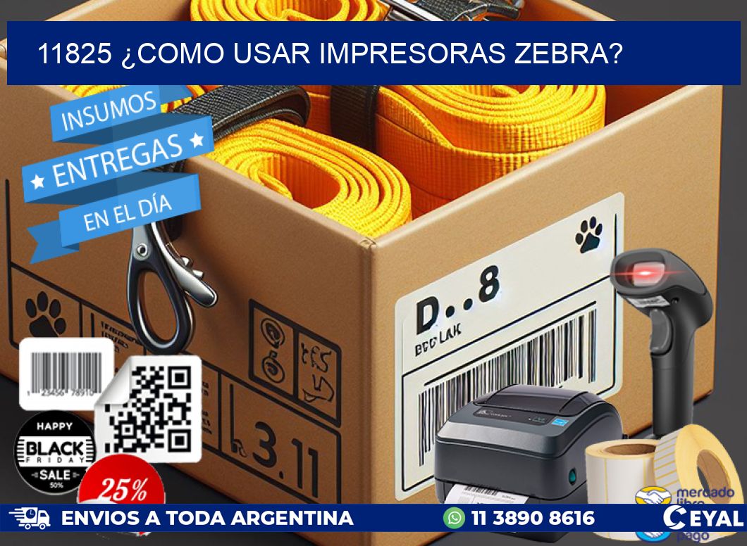 11825 ¿COMO USAR IMPRESORAS ZEBRA?