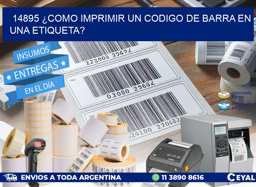 14895 ¿COMO IMPRIMIR UN CODIGO DE BARRA EN  UNA ETIQUETA?