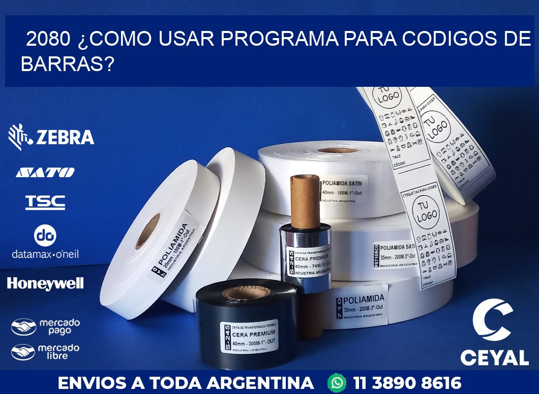 2080 ¿COMO USAR PROGRAMA PARA CODIGOS DE BARRAS?