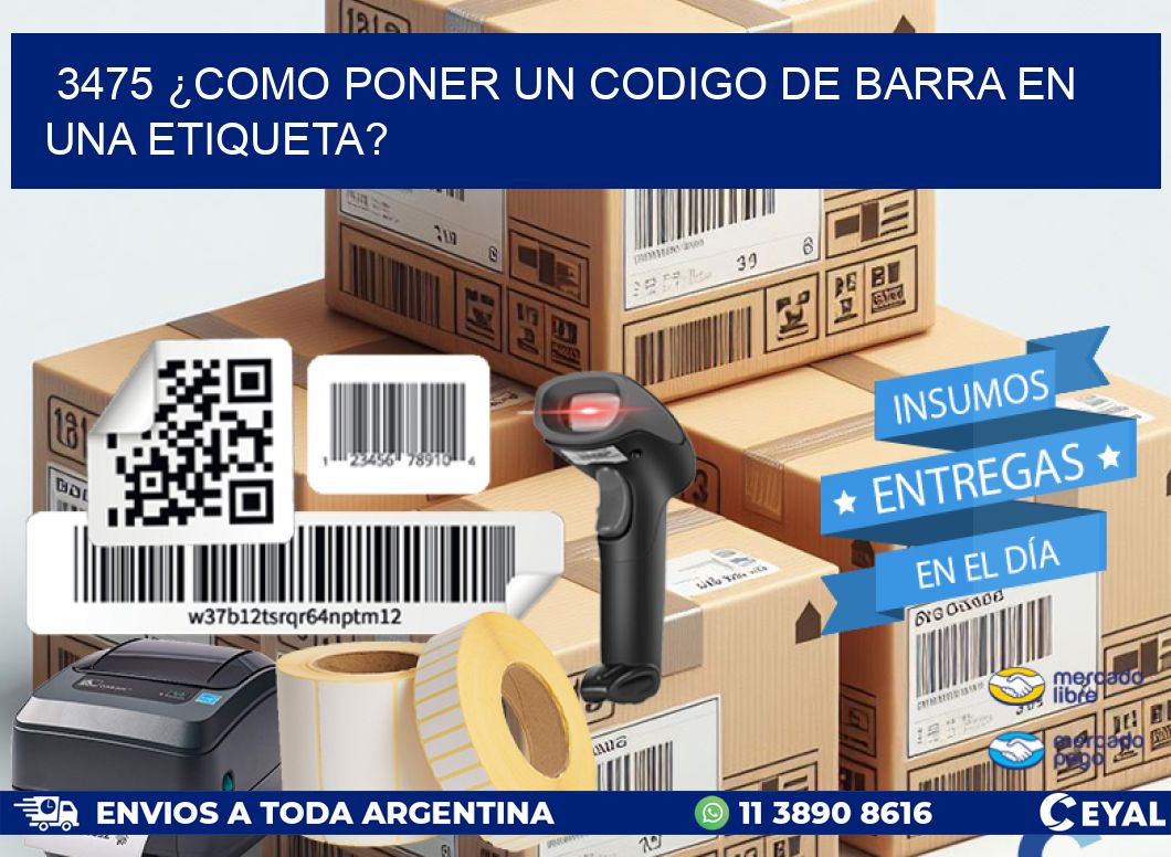 3475 ¿COMO PONER UN CODIGO DE BARRA EN  UNA ETIQUETA?