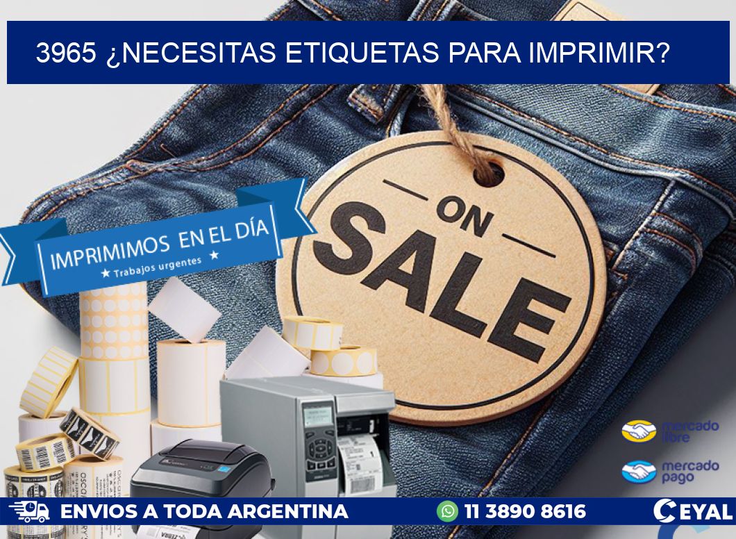 3965 ¿NECESITAS ETIQUETAS PARA IMPRIMIR?
