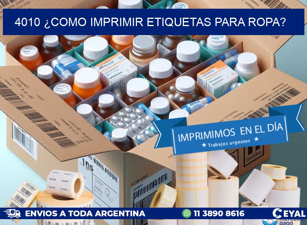 4010 ¿COMO IMPRIMIR ETIQUETAS PARA ROPA?