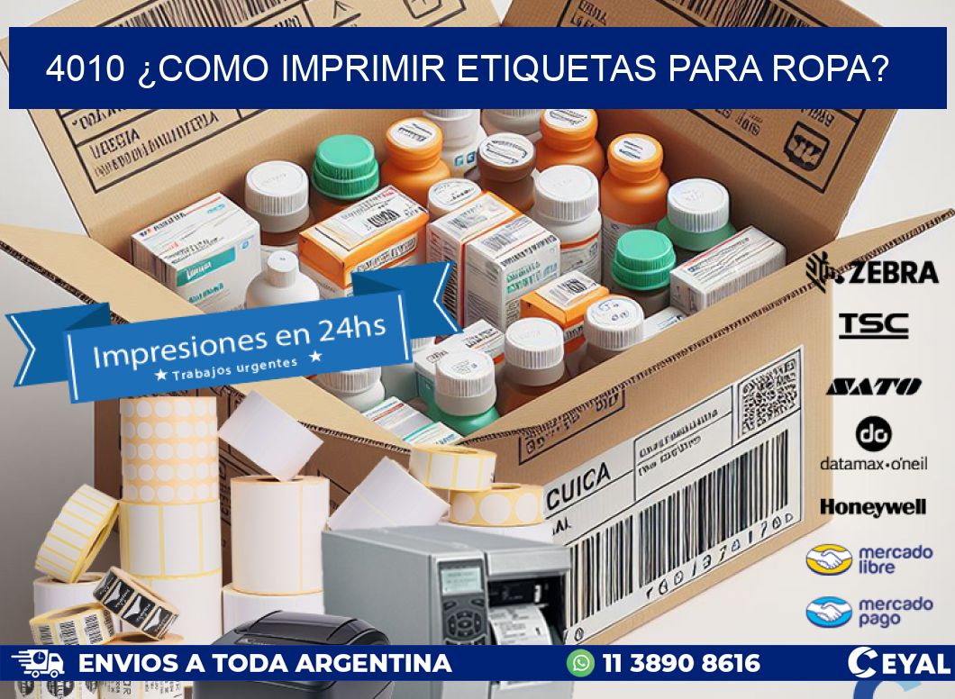 4010 ¿COMO IMPRIMIR ETIQUETAS PARA ROPA?