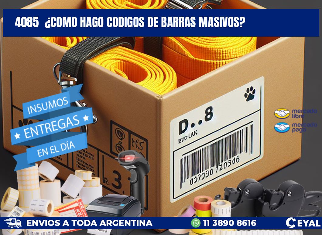 4085  ¿COMO HAGO CODIGOS DE BARRAS MASIVOS?