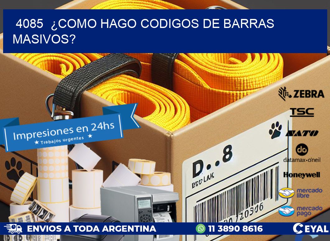 4085  ¿COMO HAGO CODIGOS DE BARRAS MASIVOS?