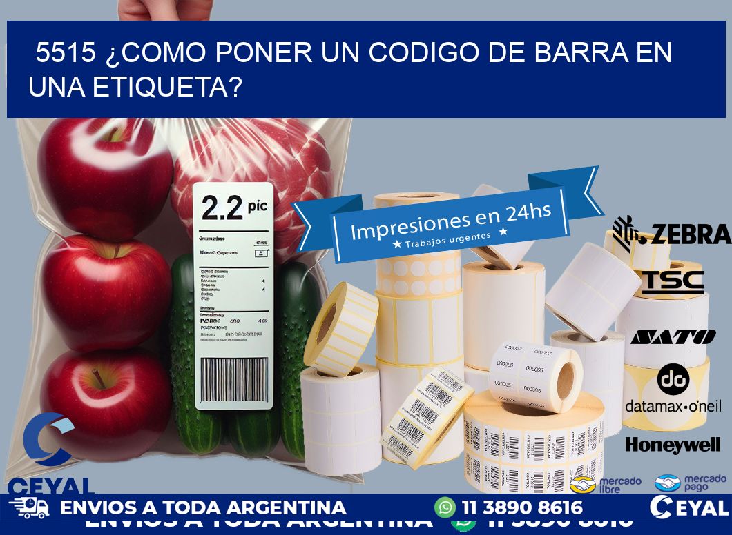 5515 ¿COMO PONER UN CODIGO DE BARRA EN  UNA ETIQUETA?