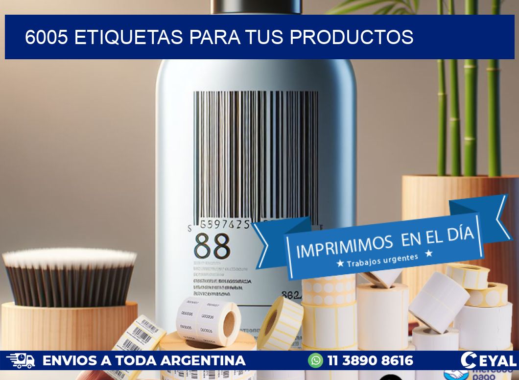 6005 ETIQUETAS PARA TUS PRODUCTOS