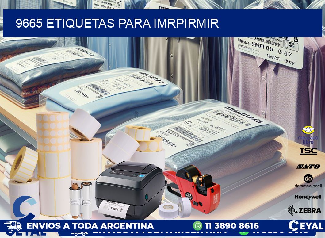 9665 ETIQUETAS PARA IMRPIRMIR