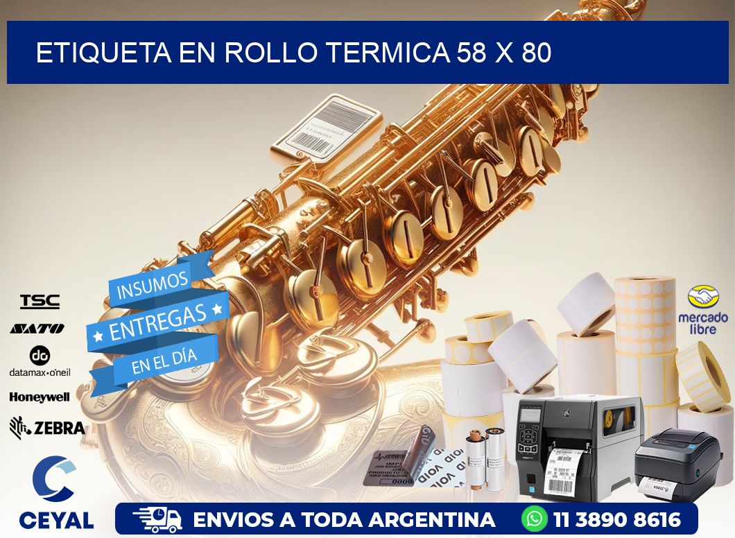 ETIQUETA EN ROLLO TERMICA 58 x 80