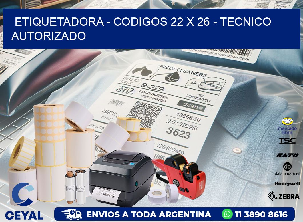 ETIQUETADORA - CODIGOS 22 x 26 - TECNICO AUTORIZADO