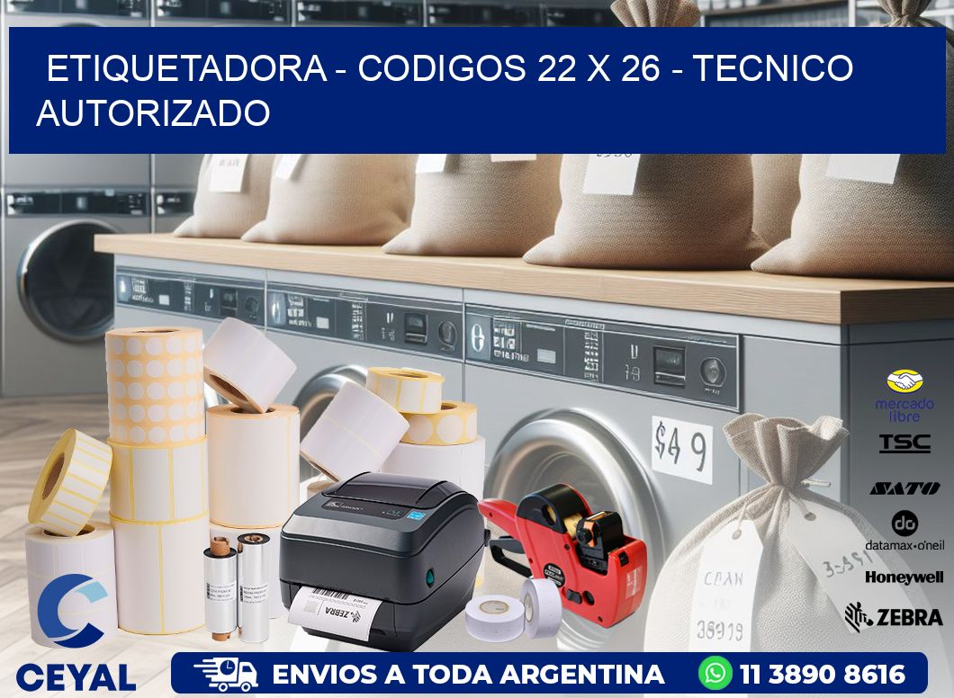 ETIQUETADORA - CODIGOS 22 x 26 - TECNICO AUTORIZADO