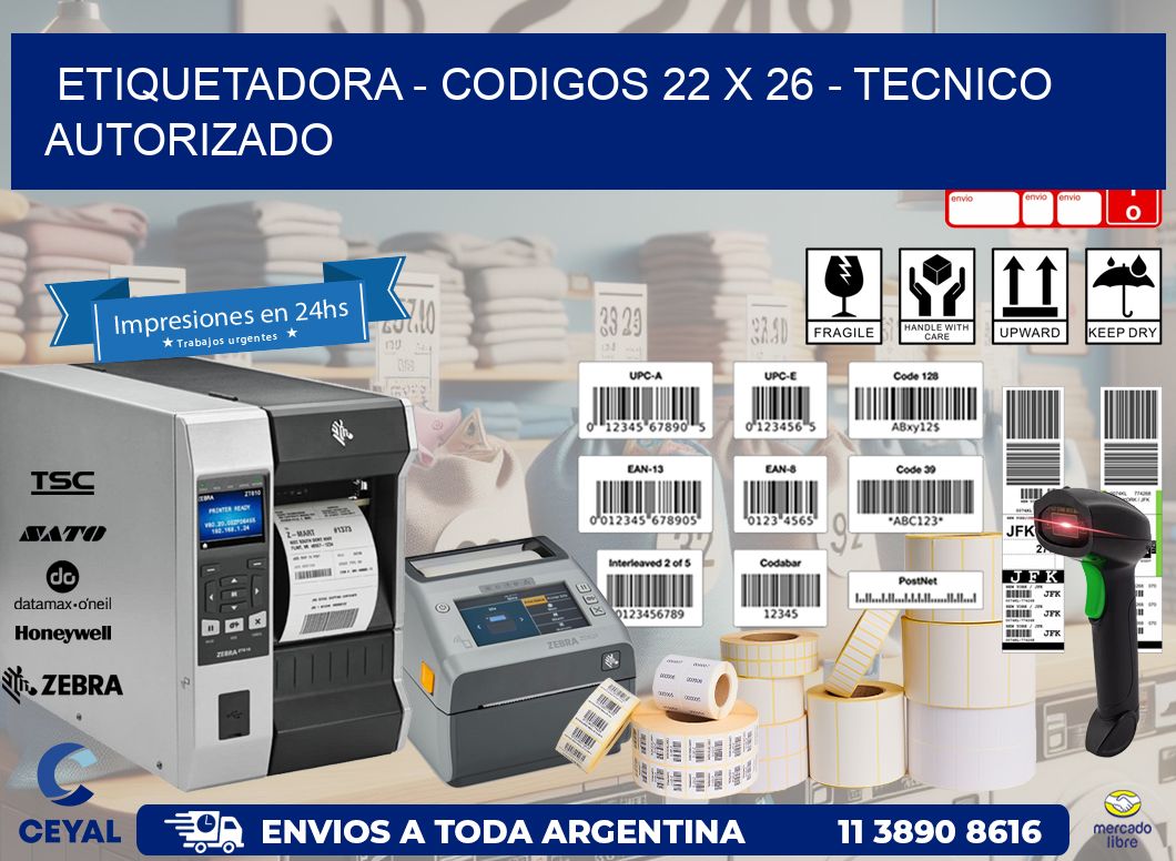 ETIQUETADORA - CODIGOS 22 x 26 - TECNICO AUTORIZADO