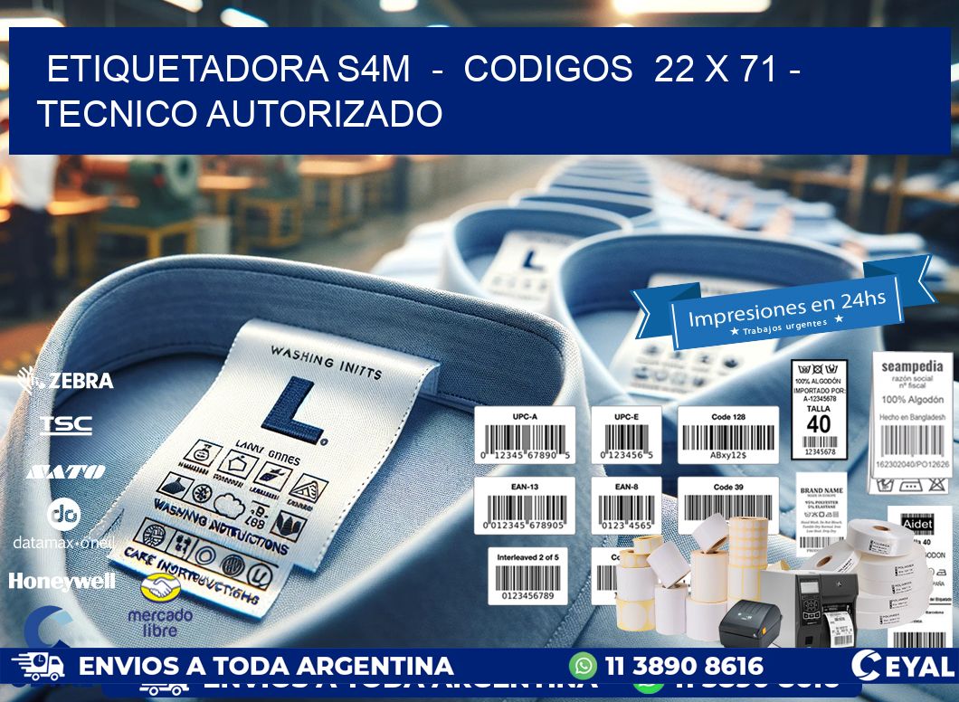 ETIQUETADORA S4M  -  CODIGOS  22 x 71 - TECNICO AUTORIZADO