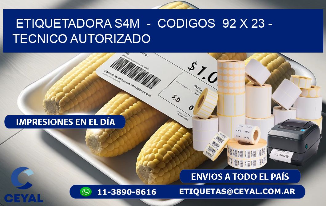 ETIQUETADORA S4M  -  CODIGOS  92 x 23 - TECNICO AUTORIZADO