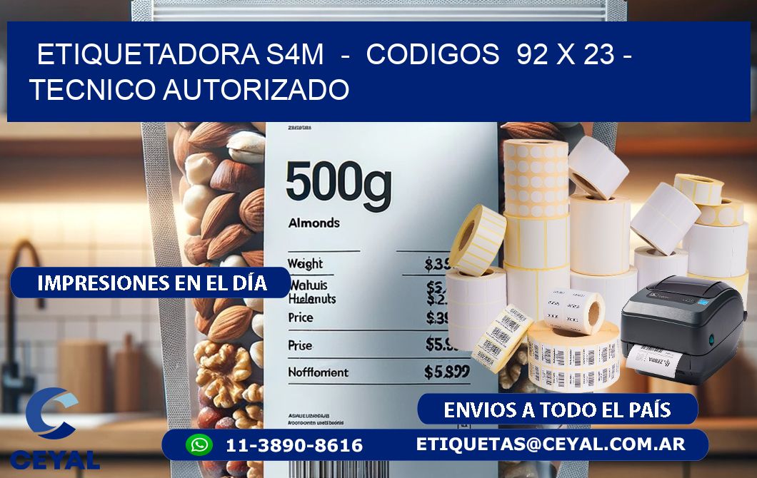 ETIQUETADORA S4M  –  CODIGOS  92 x 23 – TECNICO AUTORIZADO