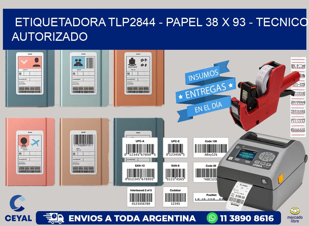 ETIQUETADORA TLP2844 - PAPEL 38 x 93 - TECNICO AUTORIZADO