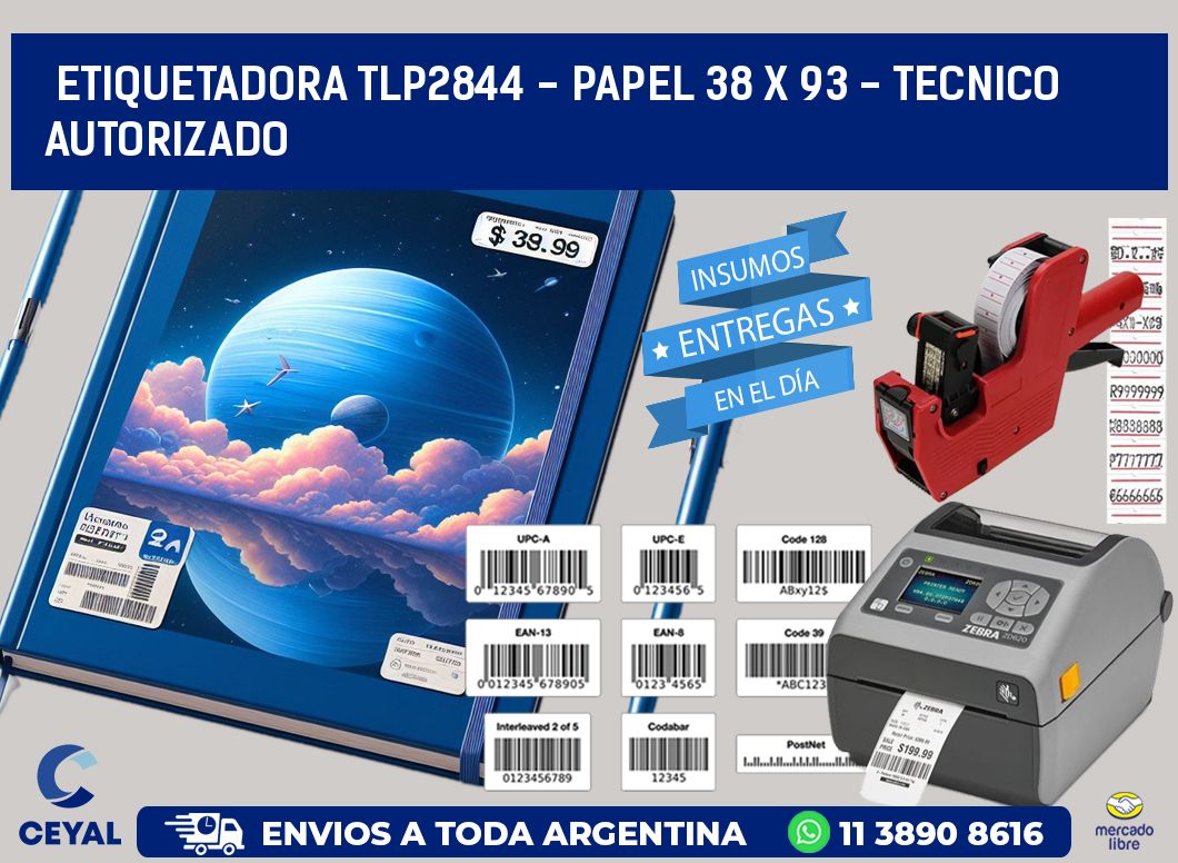 ETIQUETADORA TLP2844 - PAPEL 38 x 93 - TECNICO AUTORIZADO