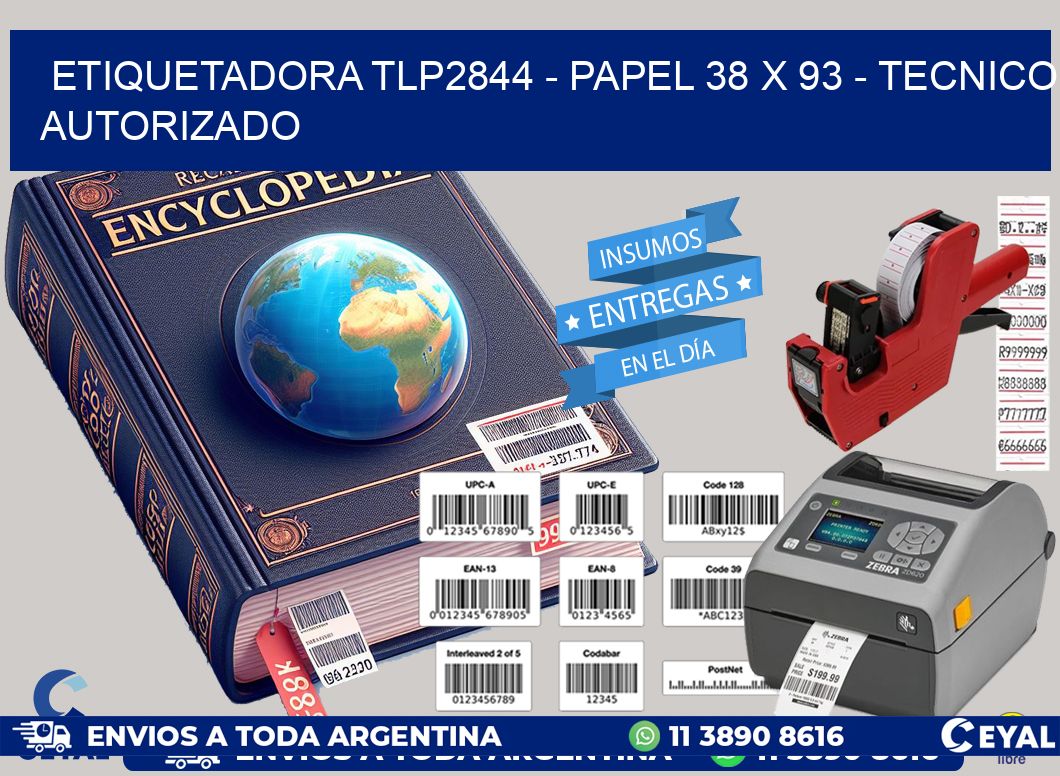 ETIQUETADORA TLP2844 - PAPEL 38 x 93 - TECNICO AUTORIZADO