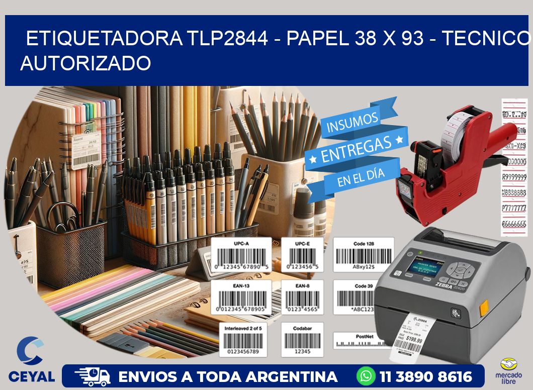 ETIQUETADORA TLP2844 - PAPEL 38 x 93 - TECNICO AUTORIZADO