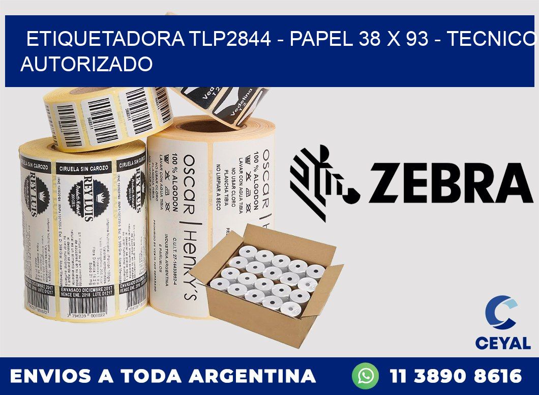 ETIQUETADORA TLP2844 - PAPEL 38 x 93 - TECNICO AUTORIZADO