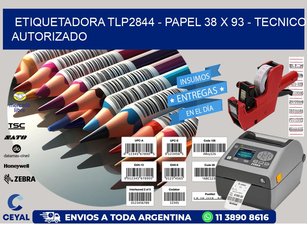 ETIQUETADORA TLP2844 – PAPEL 38 x 93 – TECNICO AUTORIZADO
