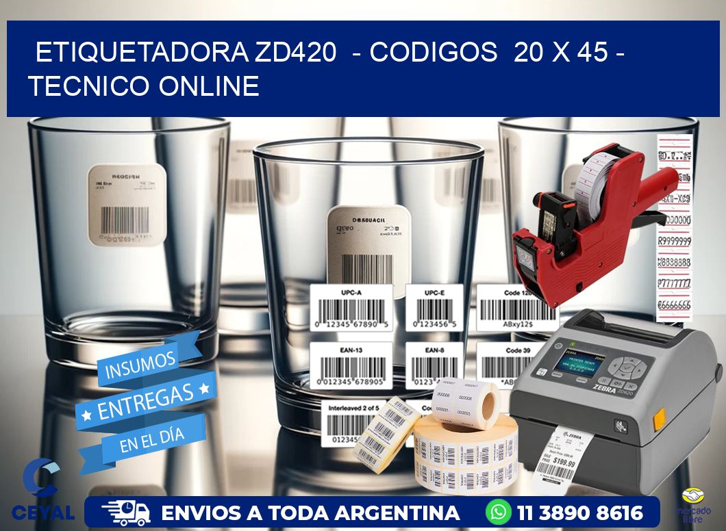 ETIQUETADORA ZD420  - CODIGOS  20 x 45 - TECNICO ONLINE