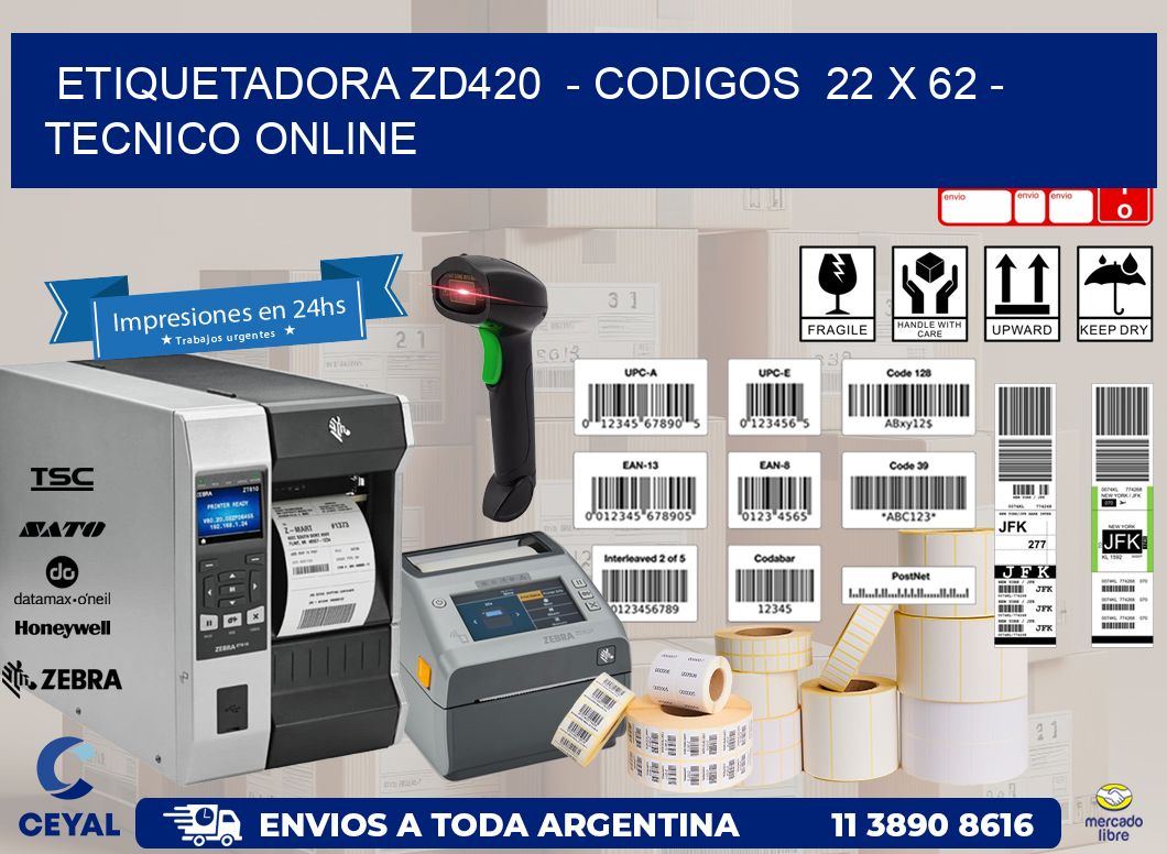 ETIQUETADORA ZD420  - CODIGOS  22 x 62 - TECNICO ONLINE