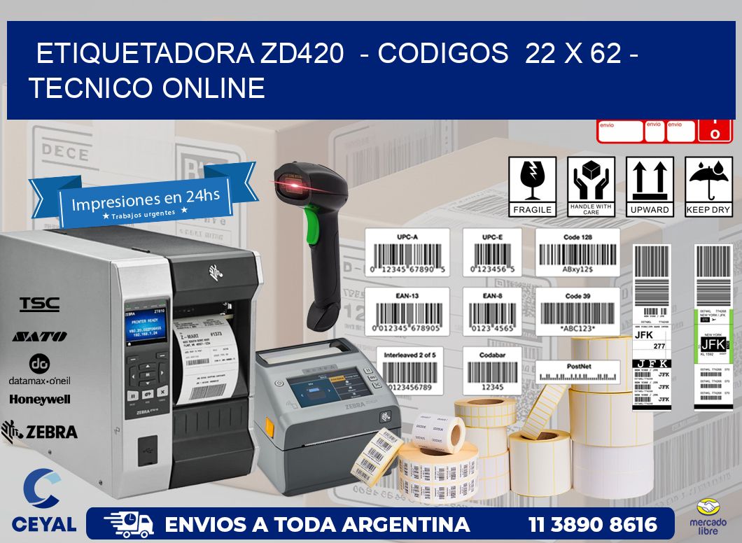 ETIQUETADORA ZD420  - CODIGOS  22 x 62 - TECNICO ONLINE