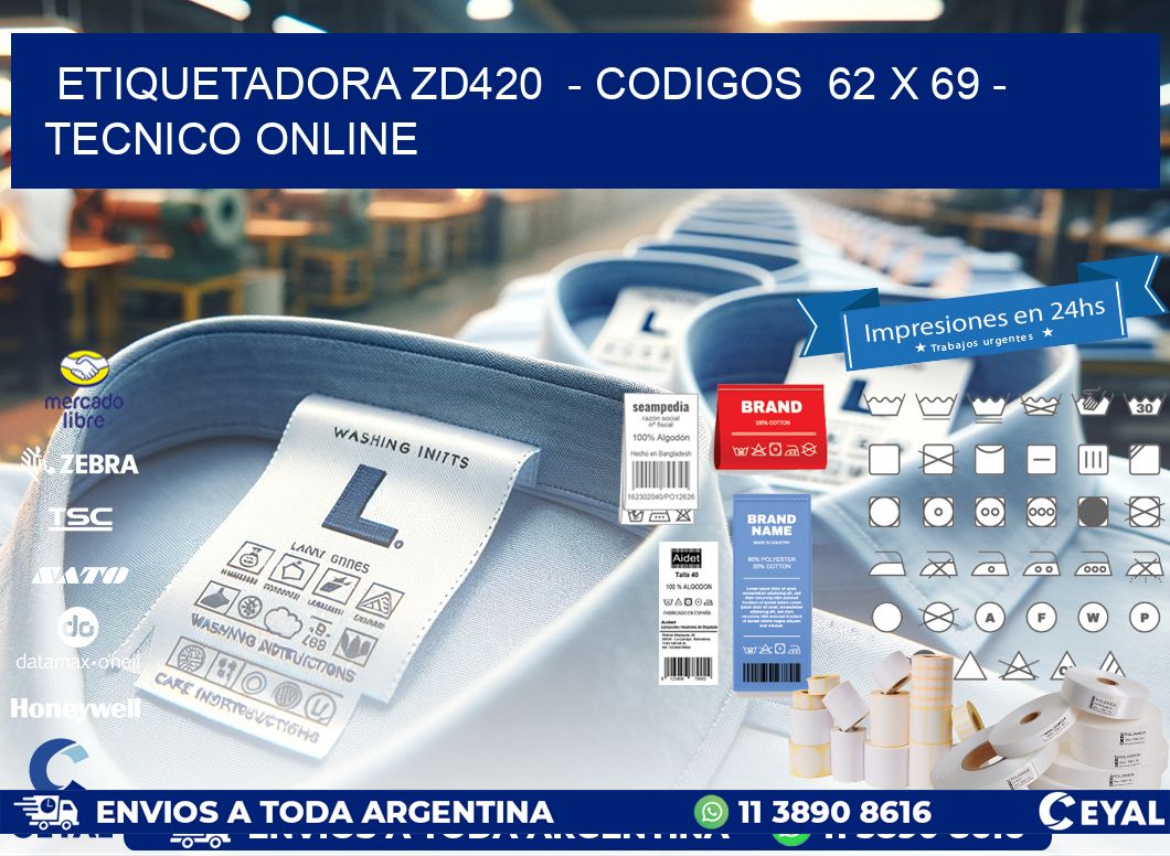 ETIQUETADORA ZD420  - CODIGOS  62 x 69 - TECNICO ONLINE