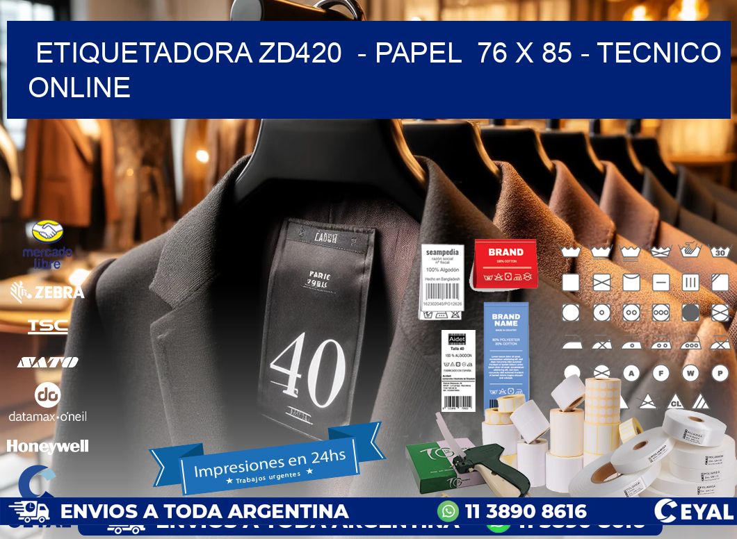 ETIQUETADORA ZD420  – PAPEL  76 x 85 – TECNICO ONLINE