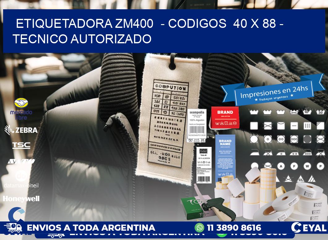 ETIQUETADORA ZM400  - CODIGOS  40 x 88 - TECNICO AUTORIZADO