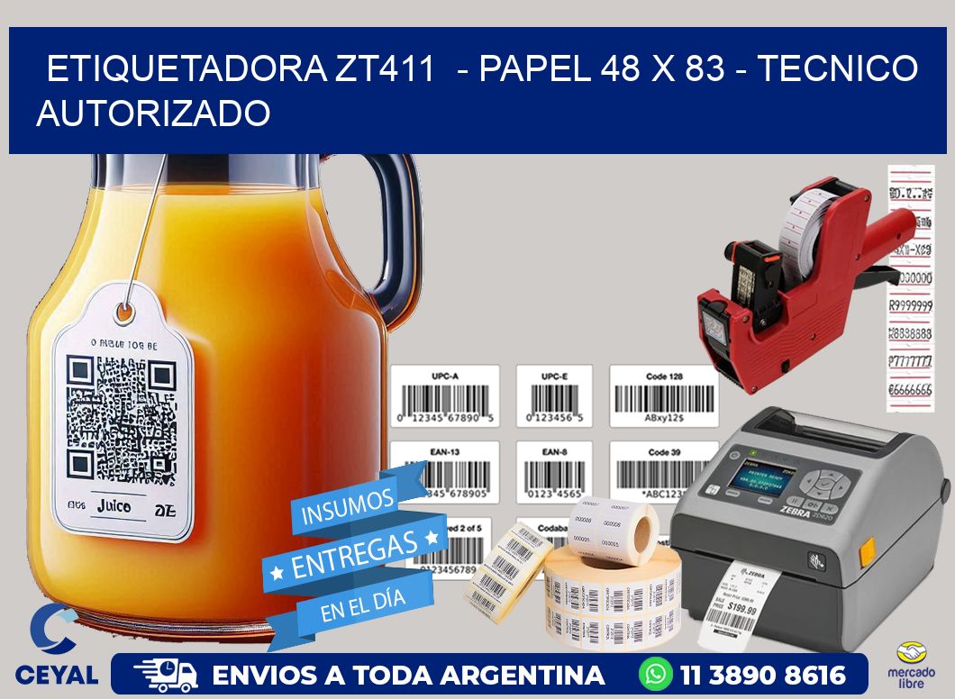 ETIQUETADORA ZT411  - PAPEL 48 x 83 - TECNICO AUTORIZADO