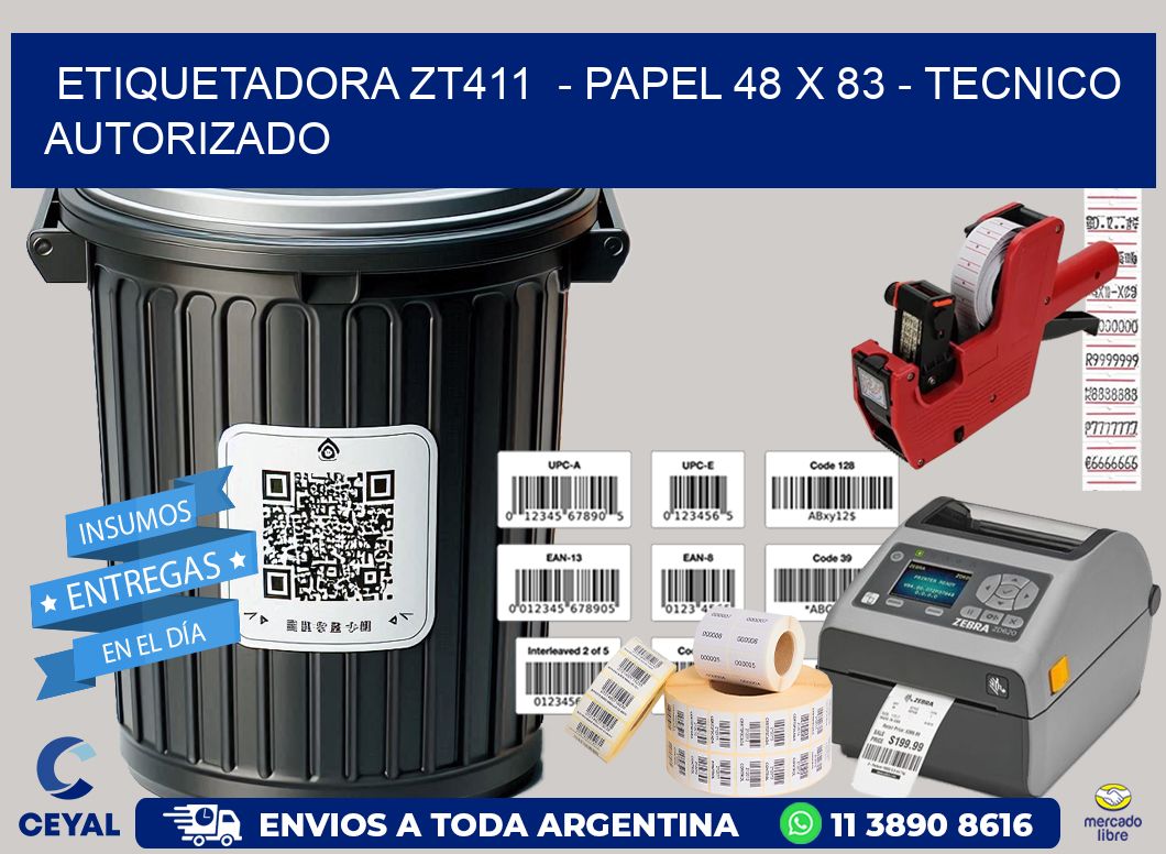ETIQUETADORA ZT411  – PAPEL 48 x 83 – TECNICO AUTORIZADO