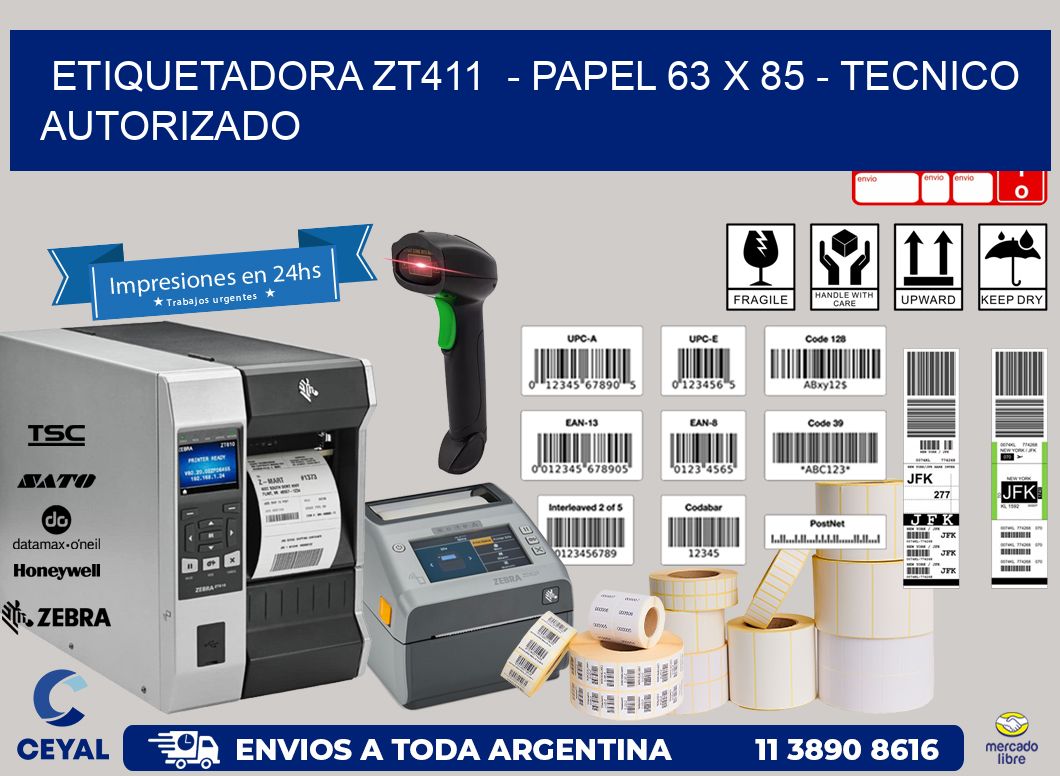 ETIQUETADORA ZT411  - PAPEL 63 x 85 - TECNICO AUTORIZADO