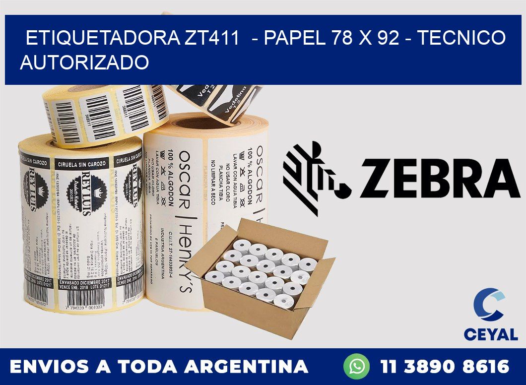 ETIQUETADORA ZT411  - PAPEL 78 x 92 - TECNICO AUTORIZADO