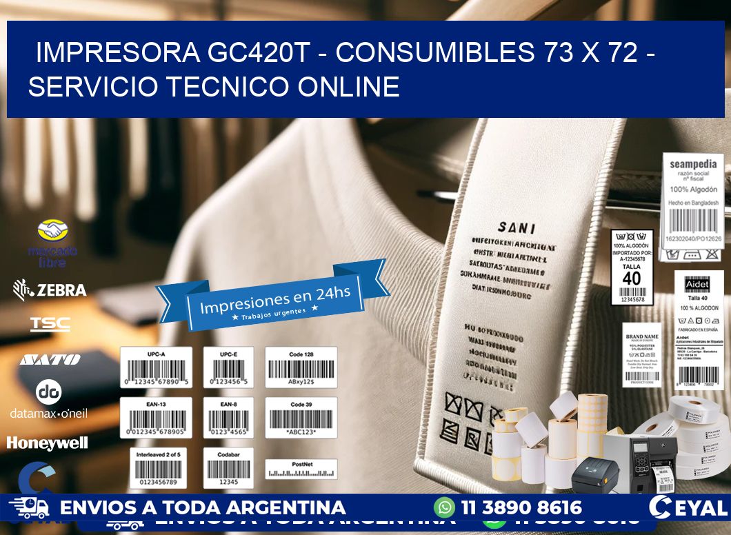 IMPRESORA GC420T - CONSUMIBLES 73 x 72 - SERVICIO TECNICO ONLINE