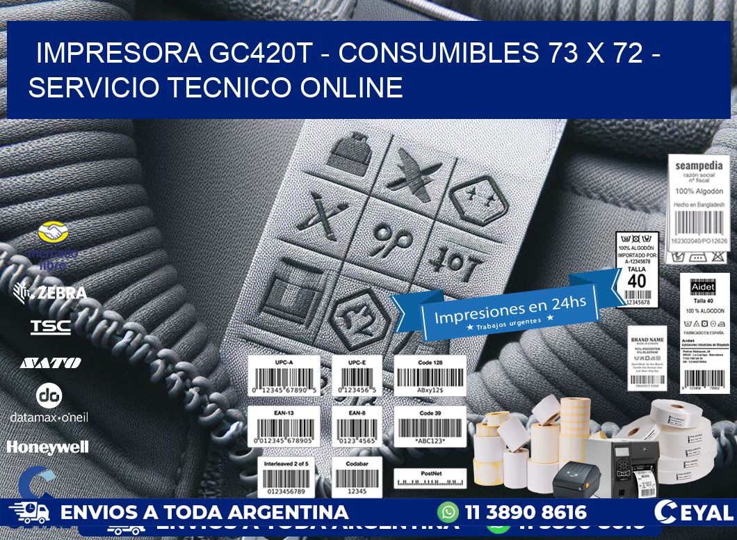 IMPRESORA GC420T - CONSUMIBLES 73 x 72 - SERVICIO TECNICO ONLINE