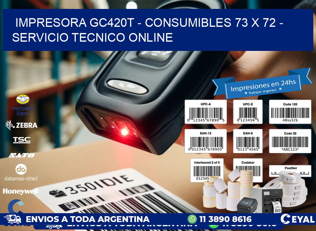 IMPRESORA GC420T – CONSUMIBLES 73 x 72 – SERVICIO TECNICO ONLINE